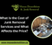 What Is the Cost of Junk Removal Services and What Affects the Price?