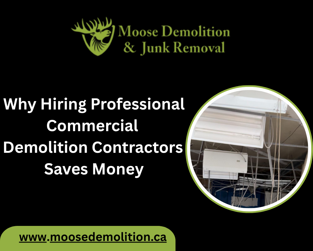 Why Hiring Professional Commercial Demolition Contractors Saves Money