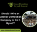 Should I Hire an Exterior Demolition Company or Do It Myself?
